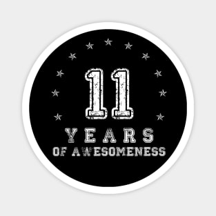 Vintage 11 years of awesomeness Magnet